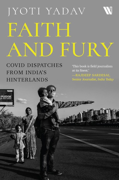 Faith and Fury: COVID Dispatches from India’s Hinterland